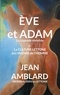 Jean Amblard - Eve et Adam - La légende revisitée et la culture lettone avec l'avenir de l'homme.
