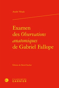 André Vésale - Examen des observations anatomiques de Gabriel Fallope.