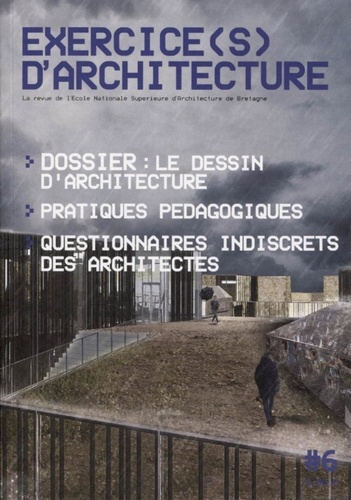 Marie-Christine Renard - Exercice(s) d'architecture N° 6 : Le dessin d'architecture.