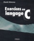 Claude Delannoy - Exercices en langage C.