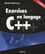 Exercices en langage C++ 3e édition