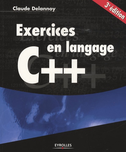 Exercices en langage C++ 3e édition