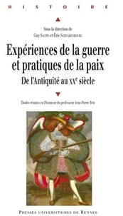 Expériences de la guerre et pratiques de la paix de l'Antiquité au XXe siècle
