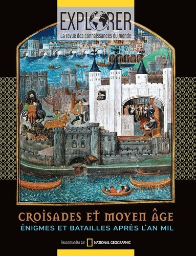 Explorer  Croisades et Moyen-âge. Enigmes et batailles après l'an mil