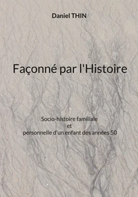Façonné par l'Histoire