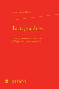 Marie-Jeanne Zenetti - Factographies - L'enregistrement littéraire à l'époque contemporaine.