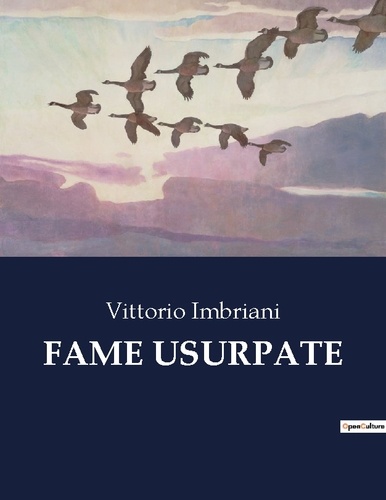 Vittorio Imbriani - Classici della Letteratura Italiana  : Fame usurpate - 4043.