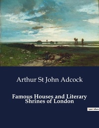 John adcock arthur St - American Poetry  : Famous Houses and Literary Shrines of London.