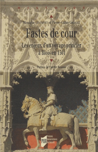 Fastes de cour. Les enjeux d'un voyage princier à Blois en 1501