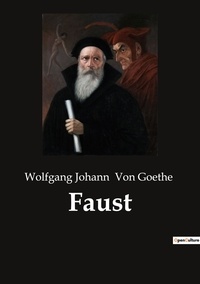 Goethe wolfgang johann Von - Faust.