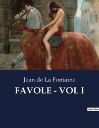 La fontaine jean De - Classici della Letteratura Italiana  : Favole - vol i - 6878.