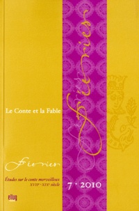 Jean-Paul Sermain et Ruth B. Bottigheimer - Féeries N° 7/2010 : Le conte et la fable.