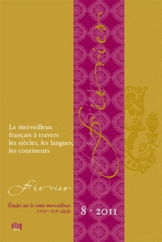 Jean Mainil - Féeries N° 8/2011 : Le merveilleux français à travers les siècles, les langues, les continents.