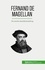 Fernand de Magellan. De eerste wereldomzeiling