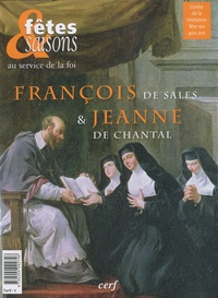 Anne Soupa - Fêtes & Saisons  : Francois de Sales et Sainte Jeanne de Chantal.