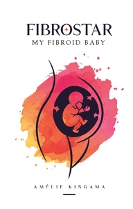 Fibrostar My Fibroid Baby