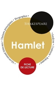 William Shakespeare - Fiche de lecture Hamlet (Étude intégrale).