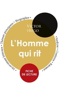 Victor Hugo - Fiche de lecture L'Homme qui rit (Étude intégrale).