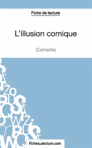 Fiche de lecture : L'illusion comique