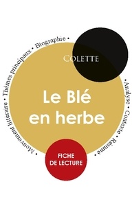  Colette - Fiche de lecture Le Blé en herbe (Étude intégrale).