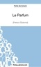  Mon éditeur Numérique - Fiche de lecture : Le parfum - Analyse complète de l'oeuvre.