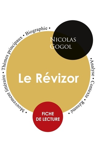 Nicolas Gogol - Fiche de lecture Le Révizor (Étude intégrale).