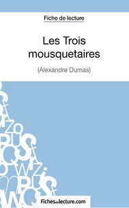 Fiche de lecture : Les trois mousquetaires