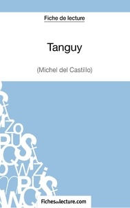  Mon éditeur Numérique - Fiche de lecture : Tanguy - Analyse complète de l'oeuvre.