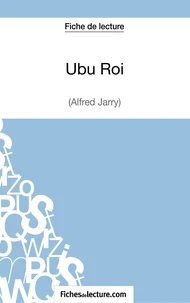 Fiche de lecture : Ubu roi