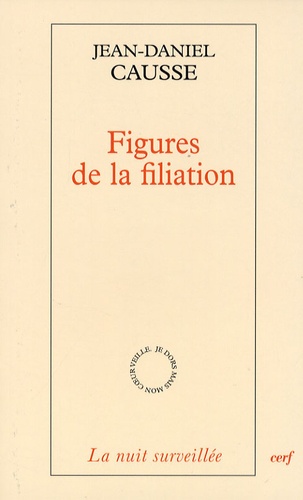Jean-Daniel Causse - Figures de la filiation.