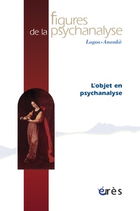 Gisèle Chaboudez - Figures de la psychanalyse N°18 : L'objet en psychanalyse.