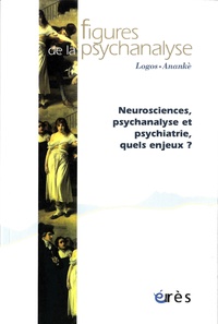 Christian Hoffmann et Monique Lauret - Figures de la psychanalyse N° 28 : Neurosciences, psychanalyse et psychiatrie, quels enjeux ?.