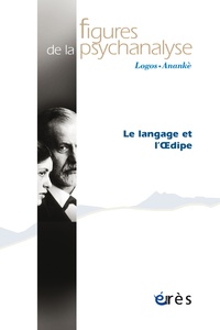 Claude-Noële Pickmann - Figures de la psychanalyse N° 29 : Le langage et l'Oedipe.