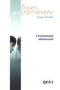 Olivier Douville et Jacques Sédat - Figures de la psychanalyse N° 33 : L'événement adolescent.