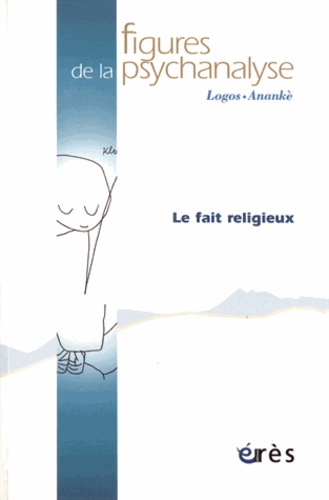 Gisèle Chaboudez - Figures de la psychanalyse N° 34 : Le fait religieux.
