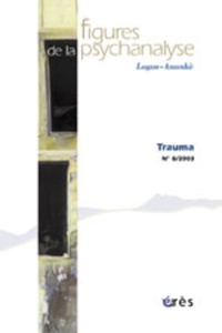  Collectif - Figures de la psychanalyse N° 8/2003 : Trauma.