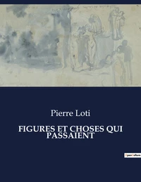 Figures et choses qui passaient