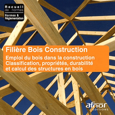  AFNOR - Filière Bois Construction. 1 Cédérom