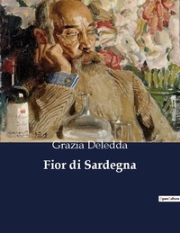Grazia Deledda - Classici della Letteratura Italiana  : Fior di Sardegna - 589.