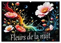 Fleurs de la nuit (Calendrier mural 2027 DIN A2 vertical), CALVENDO calendrier mensuel