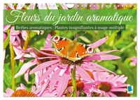 Fleurs du jardin aromatique (Calendrier mural 2027 DIN A4 vertical), CALVENDO calendrier mensuel