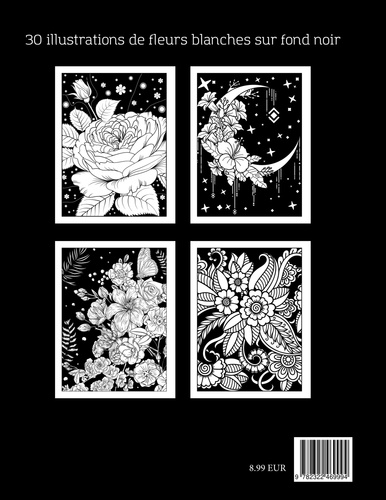 Fleurs Nocturnes. Livre de coloriages anti-stress pour adultes avec fond noir