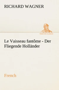 Fliegende Holländer. French