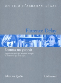 Abraham Ségal - Florence Delay - Comme un portrait. 1 DVD