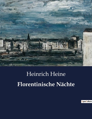 Heinrich Heine - Florentinische Nächte.