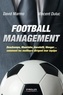 David Marmo et Vincent Duluc - Football management - Deschamps, Mourinho, Ancelotti, Wenger... comment les meilleurs dirigent leur équipe.
