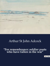 "For remembrance: soldier poets who have fallen in the war"