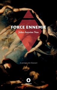 John-Antoine Nau - La belle aventure  : Force ennemie.