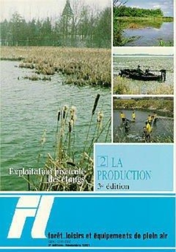  Forêt & Loisirs - Forêt & Loisirs N° 22 : Exploitation piscicole des étangs - Tome 2, La production.
