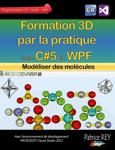 Formation 3D par la pratique avec C#5 et WPF. Modéliser des molécules